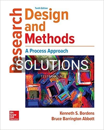 Solutions for Research Design and Methods A Process Approach 10th Edition by Bordens cover