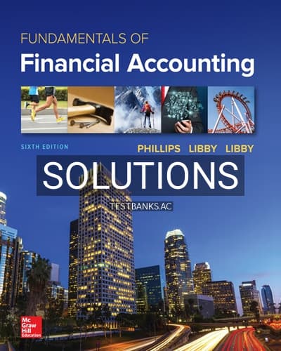 Solutions for Fundamentals of Financial Accounting 6th Edition by Phillips cover
