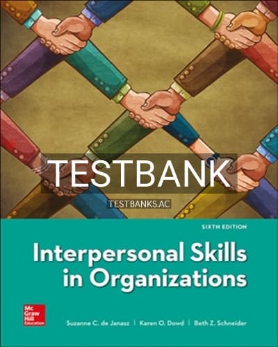 Test Bank for Interpersonal Skills in Organizations 6th Edition by Janasz cover
