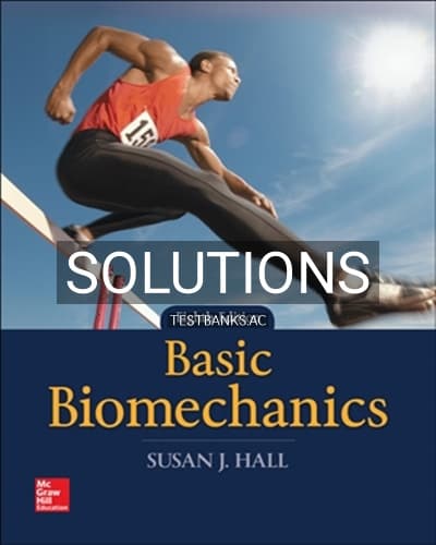 Solutions for Basic Biomechanics 8th Edition by Hall cover