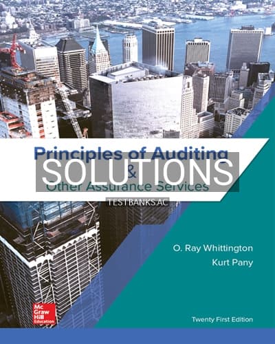Solutions for Principles of Auditing and Other Assurance Services 21st Edition by Whittington cover