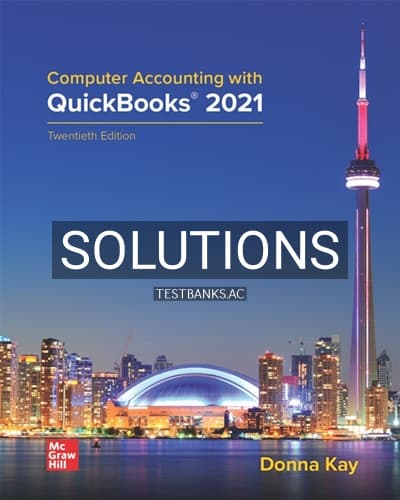 Solutions for Computer Accounting with QuickBooks 2021 20th Edition by Kay cover