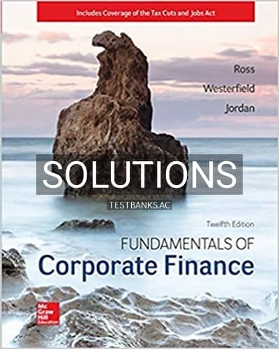 Solutions for Fundamentals of Corporate Finance 12th Edition by Ross cover