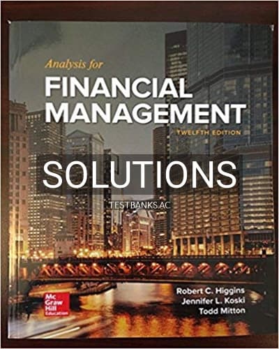 Solutions for Analysis for Financial Management 12th Edition by Higgins cover