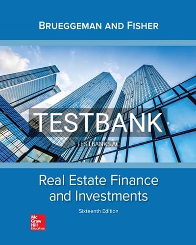 Test Bank for Real Estate Finance & Investments 16th Edition by Brueggeman cover