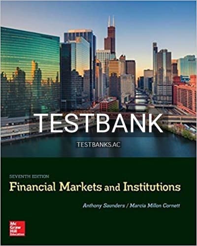 Test Bank for Financial Markets and Institutions 7th Edition by Saunders cover