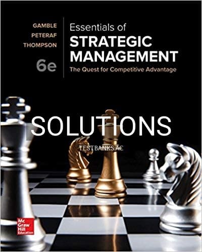 Solutions for Essentials of Strategic Management 6th Edition by Gamble cover