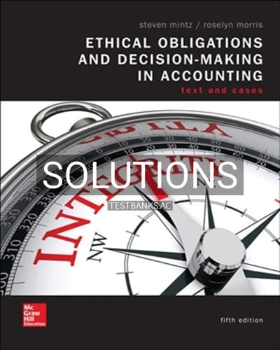 Solutions for Ethical Obligations and Decision-Making in Accounting 5th Edition by Mintz cover