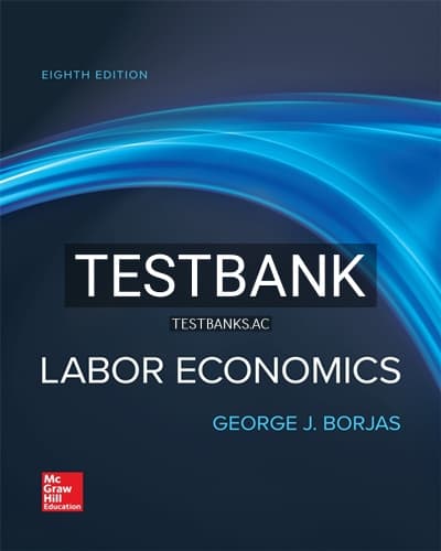 Test Bank for Labor Economics 8th Edition by Borjas cover