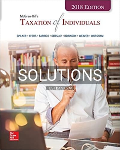 Solutions for Taxation of Individuals 2018 Edition 9th Edition by Spilker cover
