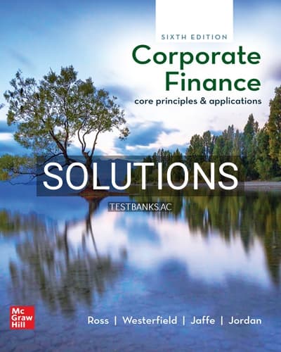 Solutions for Corporate Finance Core Principles and Applications 6th Edition by Ross cover