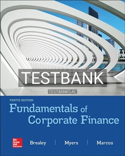 Test Bank for Fundamentals of Corporate Finance 10th Edition by Brealey cover