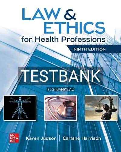 Test Bank for Law and Ethics for Health Professions 9th Edition by Judson cover