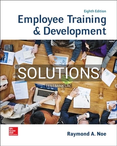 Solutions for Employee Training and Development 8th Edition by Noe cover