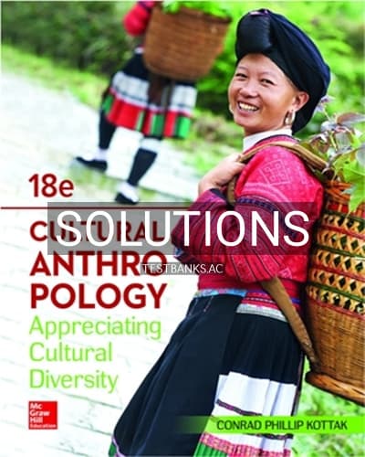 Solutions for Cultural Anthropology 18th Edition by Kottak cover