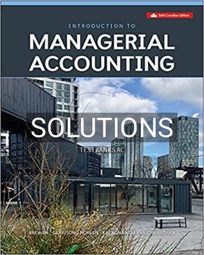 Solutions for Introduction To Managerial Accounting 6th Edition by Brewer cover