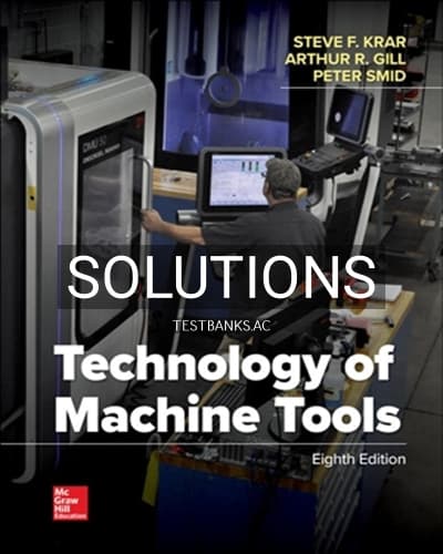 Solutions for Technology Of Machine Tools 8th Edition by Krar cover