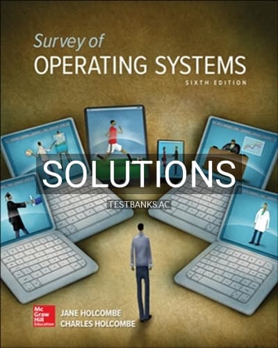 Solutions for Survey of Operating Systems 6th Edition by Holcombe cover