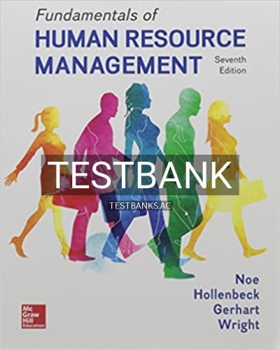 Test Bank for Fundamentals of Human Resource Management 7th Edition by Noe cover