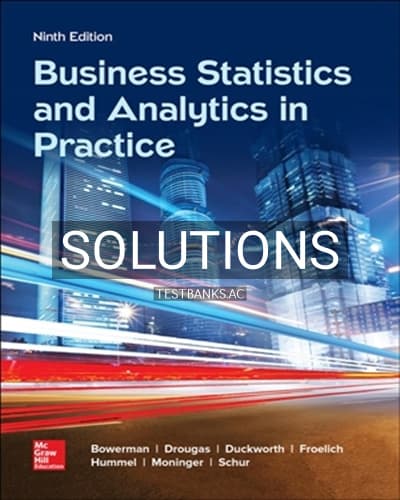 Solutions for Business Statistics and Analytics in Practice 9th Edition by Bowerman cover