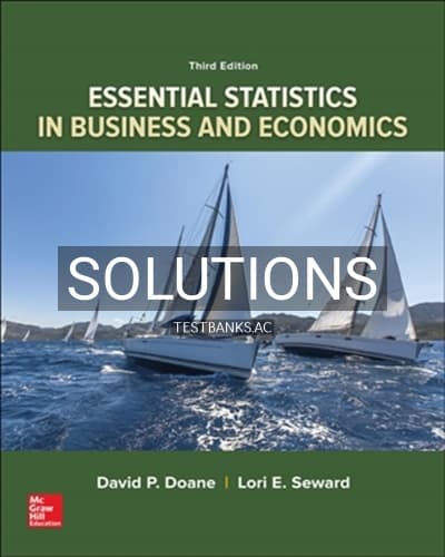 Solutions for Essential Statistics in Business and Economics 3rd Edition by Doane cover