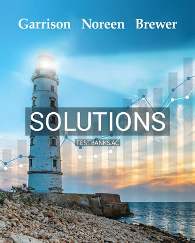Solutions for Managerial Accounting 17th Edition by Garrison cover