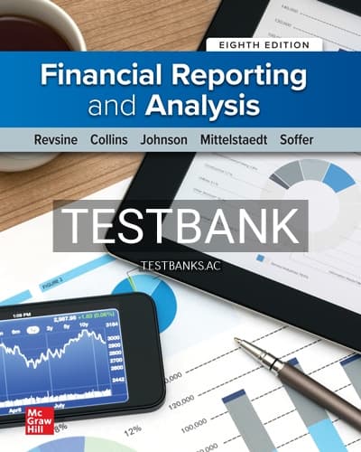 Test Bank for Financial Reporting and Analysis 8th Edition by Revsine cover