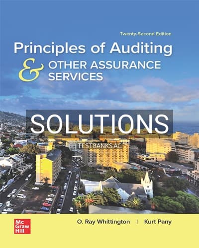 Solutions for Principles of Auditing and Other Assurance Services 22nd Edition by Whittington cover