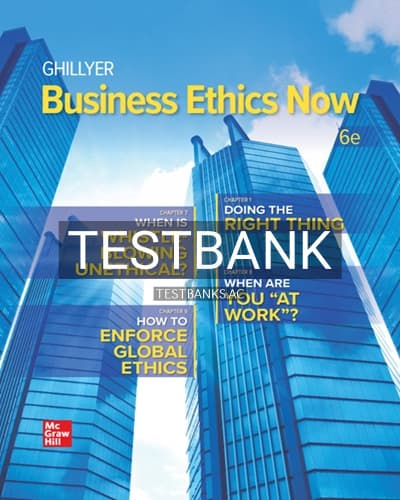 Test Bank for Business Ethics Now 6th Edition by Ghillyer cover