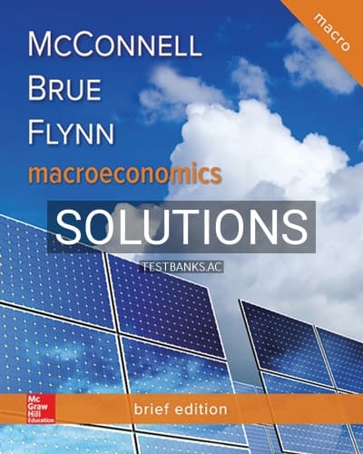 Solutions for Macroeconomics Brief Edition 3rd Edition by McConnell cover