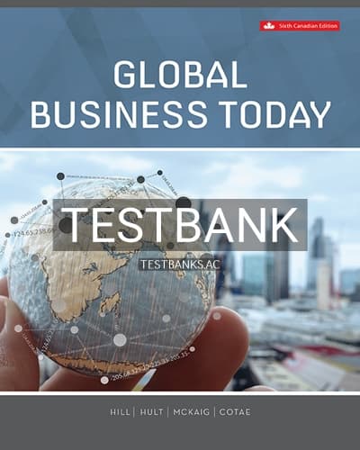 Test Bank for Global Business Today 6th Edition by Hill cover