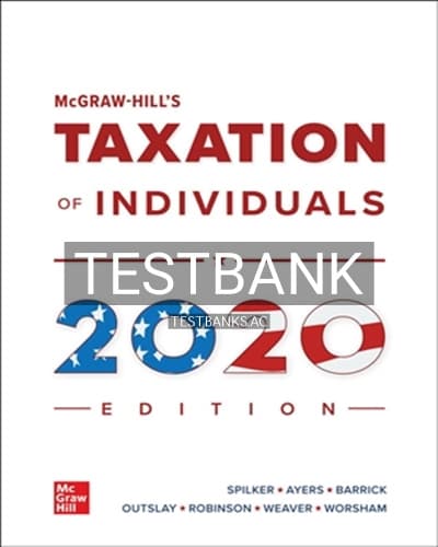 Test Bank for McGraw Hills Taxation of Individuals 2020 11th Edition by Spilker cover