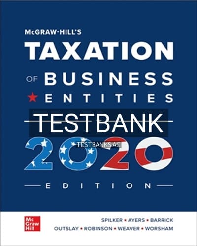 Test Bank for Taxation of Business Entities 2020 Edition 11th Edition by Spilker cover