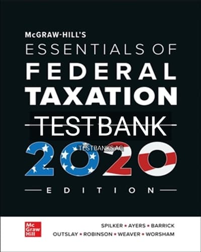 Test Bank for Essentials of Federal Taxation 2020 Edition 11th Edition by Spilker cover