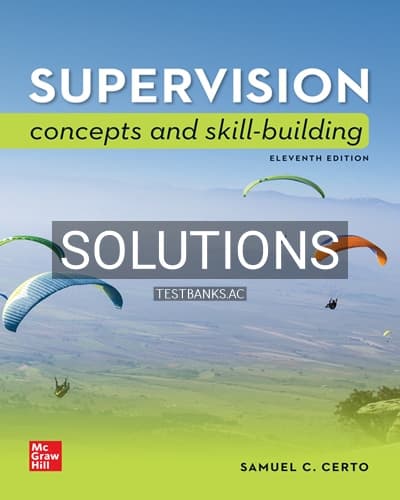 Solutions for Supervision Concepts and Skill Building 11th Edition by Certo cover