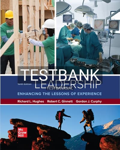 Test Bank for Leadership Enhancing the Lessons of Experience 10th Edition by Hughes cover
