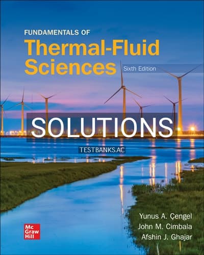 Solutions for Fundamentals of Thermal Fluid Sciences 6th Edition by Cengel cover