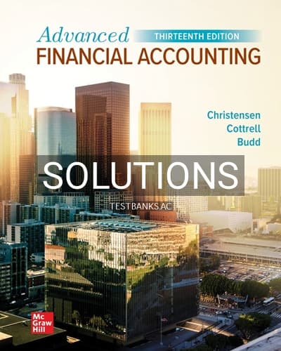 Solutions for Advanced Financial Accounting 13th Edition by Christensen cover