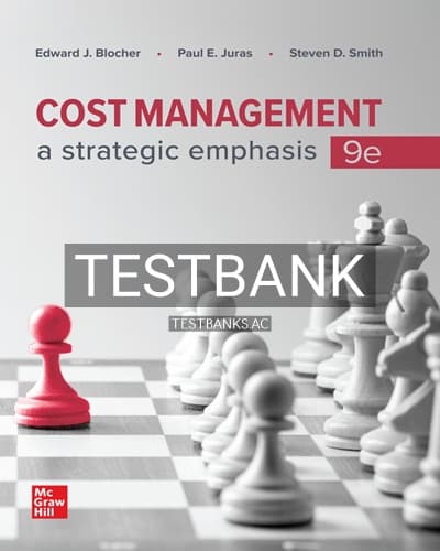 Test Bank for Cost Management A Strategic Emphasis 9th Edition by Blocher cover