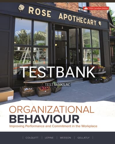 Test Bank for Organizational Behaviour Improving Performance And Commitment In The Workplace 5th Edition by Colquitt cover
