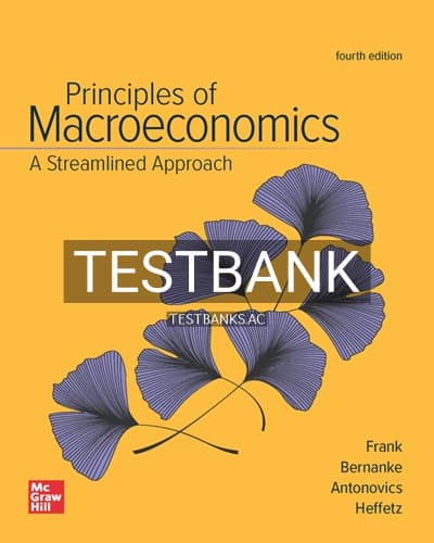 Test Bank for Principles of Macroeconomics Streamlined Approach 4th Edition by Frank cover