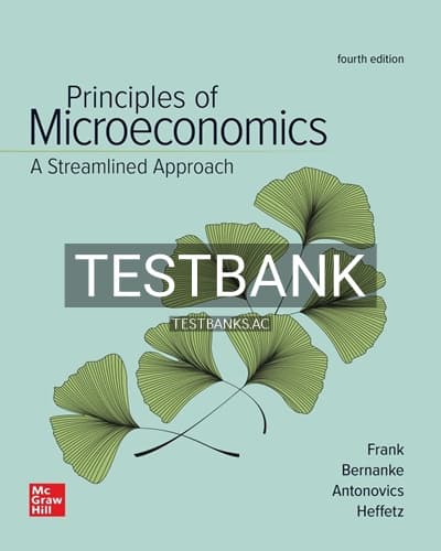 Test Bank for Principles of Microeconomics Streamlined Approach 4th Edition by Frank cover