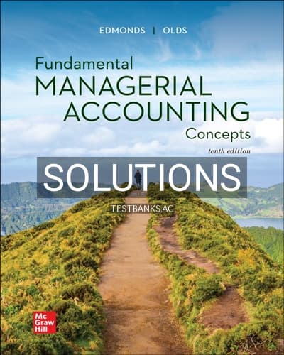 Solutions for Fundamental Managerial Accounting Concepts 10th Edition by Edmonds cover