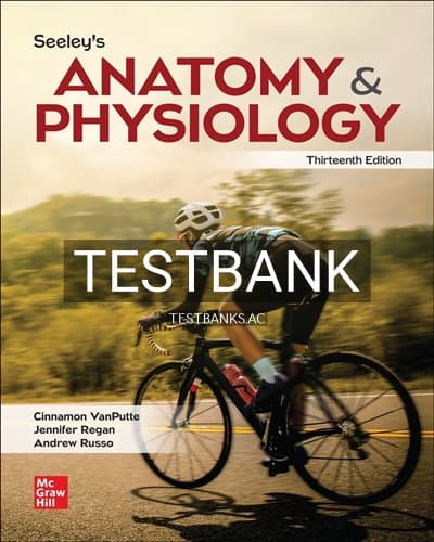 Test Bank for Seeleys Anatomy & Physiology 13th Edition by VanPutte cover