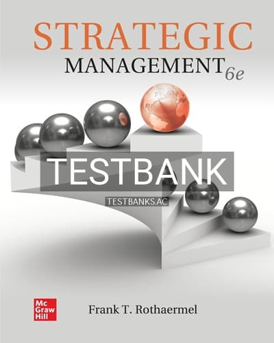 Test Bank for Strategic Management 6th Edition by Rothaermel cover