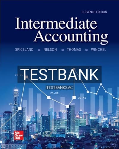 Test Bank for Intermediate Accounting 11th Edition by Spiceland cover