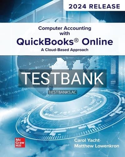 Test Bank for Computer Accounting with QuickBooks Online A Cloud Based Approach 2024 Release 4th Edition by Yacht cover