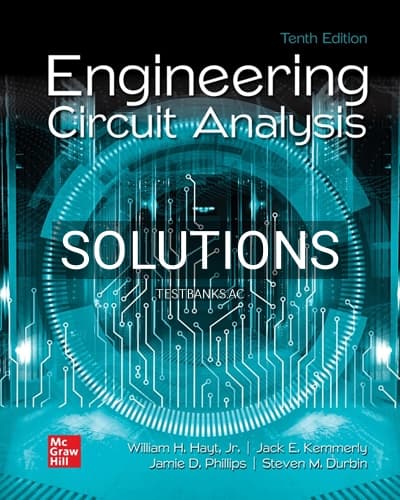 Solutions for Engineering Circuit Analysis 10th Edition by Hayt cover