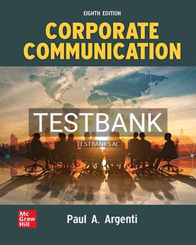 Test Bank for Corporate Communication 8th Edition by Argenti cover