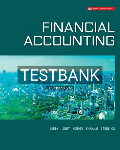 Test Bank for Financial Accounting 8th Edition by Libby cover